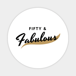 Fifty And Fabulous Magnet